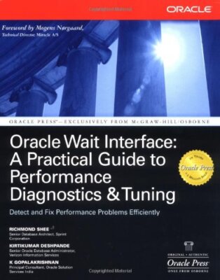 Oracle Wait Interface: A Practical Guide to Performance Diagnost