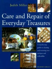 Care and Repair of Everyday Treasures: a Step-by-step Guide to Cleaning a - GOOD