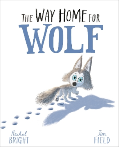 Rachel Bright The Way Home For Wolf (Tascabile)