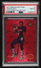 1997 Pinnacle Inscriptions Challenge Collection John Elway #7 PSA 8 HOF 3q4