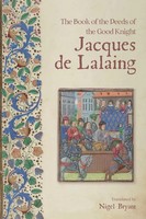 Nigel Bryant | The Book Of The Deeds Of The Good Knight Jacques De Lalaing