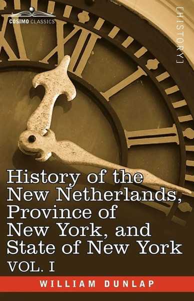 History Of The New Netherlands, Province Of New York, And State Of New York Buch-image