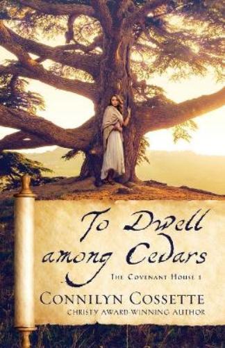 Thumbnail - Connilyn Cossette To Dwell Among Cedars (taschenbuch)