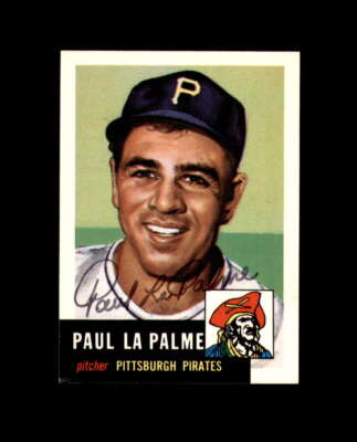 Paul La Palme Hand Signed 1991 1953 Topps Archives Pittsburgh Pirates Autograph