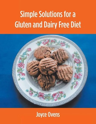Simple Solutions for a Gluten and Dairy Free Diet Joyce Ovens Taschenbuch 2019