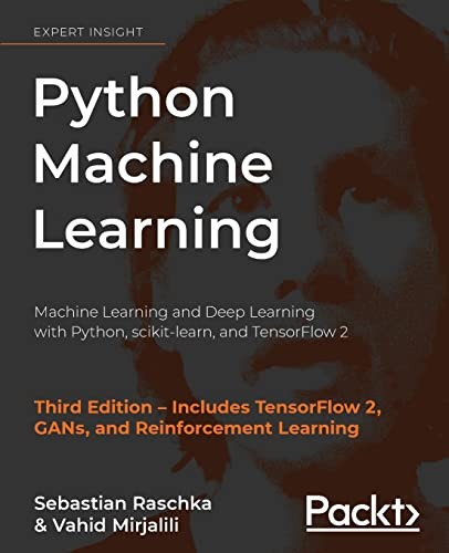 Python Machine Learning: Machine Learning and Deep Learning wit .9781789955750