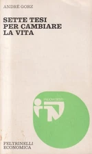 Seven Theses to Change Life - Gorz - Feltrinelli - 1st Edition - The New Texts