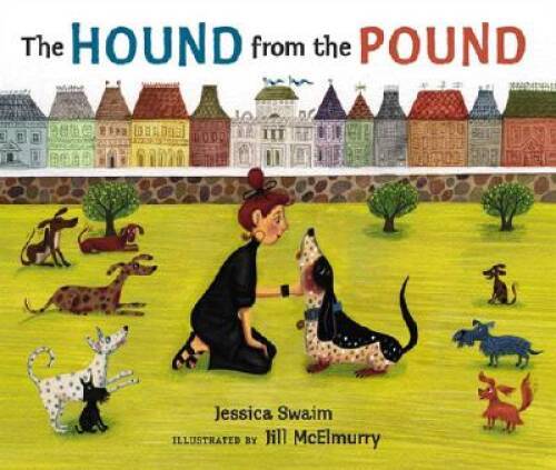 The Hound from the Pound - Hardcover By Swaim, Jessica - GOOD