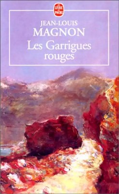 Les garrigues rouges (Litt. Generale) - Magnon, Jean-Louis