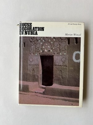 House Decoration In Nubia Marian Wenzel 1972 Hardcover Dust Jacket
