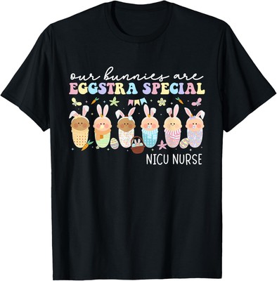 Our Bunnies NICU Nurse Easter Bunny NICU Nursing Easter Day T-Shirt Hoodie