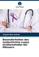 Besonderheiten Des Systemischen Lupus Erythematodes Bei MäNnern Achour Buch 2025