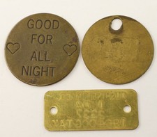 (3) Vintage Brass Tags: Brothel Token - Dog Tag - Tool Tag / Advertising / MTT