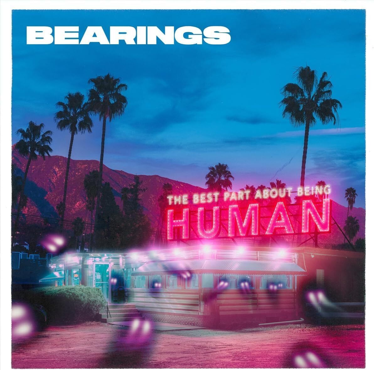 Bearings The Best Part About Being Human (Vinyl LP) 12" Album