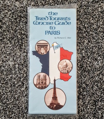 Vintage The Tired Tourists Concise Guide To Paris   1979 Richard C Alter