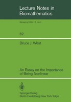 An Essay On The Importance Of Being Nonlinear Bruce J. West