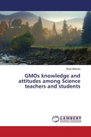 Brain Mhandu | Gmos Knowledge And Attitudes Among Science Teachers And Students