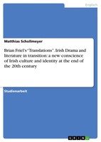 Brian Friel’S “Translations”. Irish Drama And Literature In Transition: A New Co