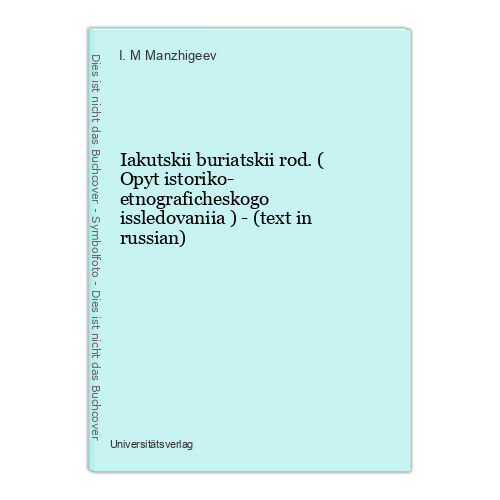 Iakutskii Buriatskii Rod. ( Opyt Istoriko- Etnograficheskogo Issledovaniia) - - Afbeelding 1 van 1