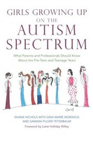 Girls Growing Up On The Autism Spectrum: What Parents And Professionals Should K on sale Girls Growing Up On The Autism Spectrum: What Parents And Professionals Should K on sale
