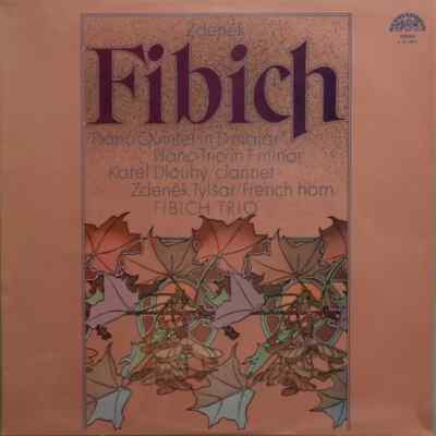 LP Zdeněk Fibich Piano Quintet In D Major / Piano Trio In F Minor NEAR MINT