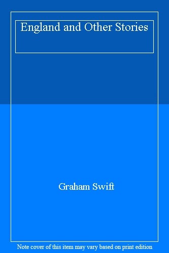 England and Other Stories By Graham Swift. 9781471137419