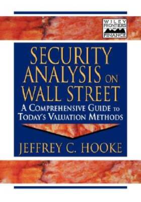 Security Analysis on Wall Street: A Comprehensive Guide to Todays Valuat - GOOD