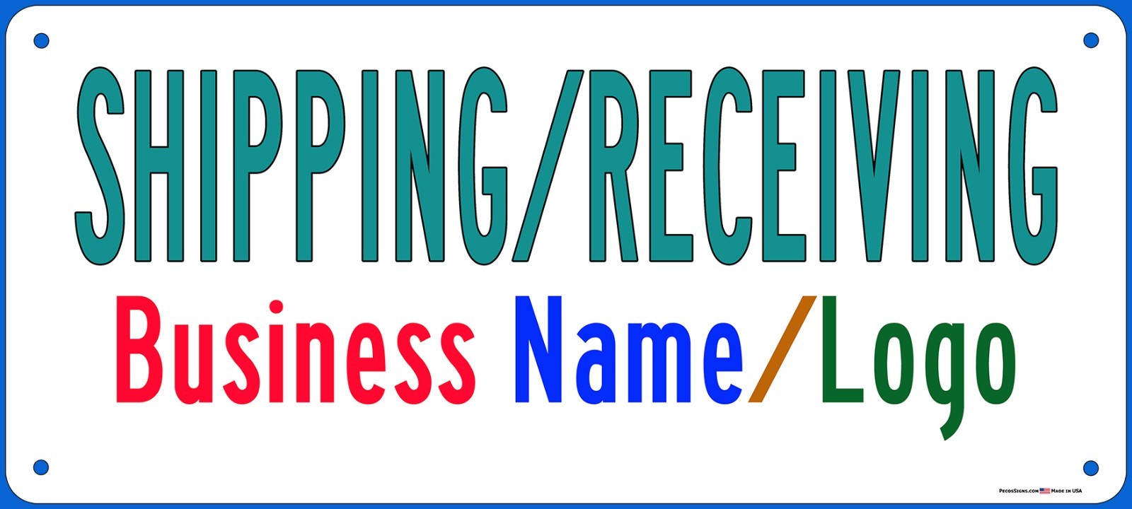 Shipping/Receiving Sign Custom Made Your Logo, Co. Colors 18"x8" Aluminum Sign