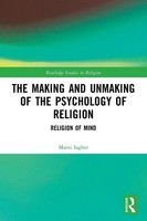 The Making And Unmaking Of The Psychology Of Religion Matei Iagher Taschenbuch