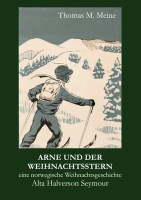 Arne und der Weihnachtsstern eine norwegische Weihnachtsgeschichte Seymour Buch