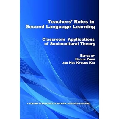 Teachers' Roles in Second Language Learning: Classroom  - Paperback NEW Bogum Yo