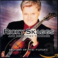 Ricky Skaggs Kentu - History Of The Future - CD - K2Z