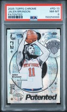 2025 TOPPS CHROME PATENTED #PD-13 JALEN BRUNSON PSA 8