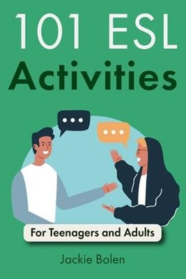 101 ESL Activities : For Teenagers and Adults Paperback