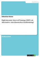 High-Intensity Interval Training (Hiit) Als Alternative Zum Klassischen...