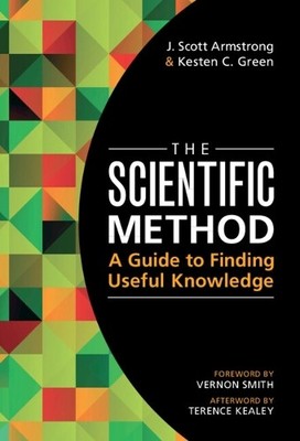 The Scientific Method by J. Scott Armstrong, Kesten C. Green - 9781316515167