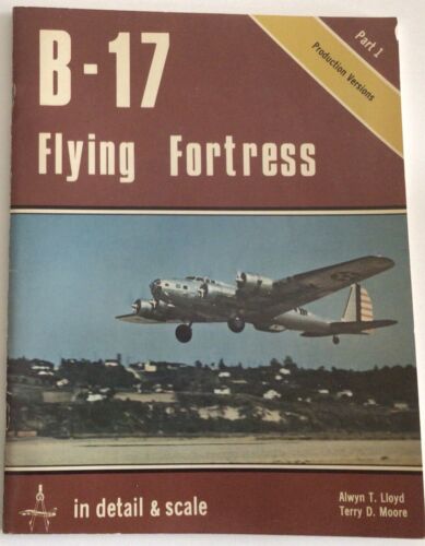 LIVRE AVIATION - Livre " B 17 FLYING FORTRESS"de Alwin T.Lloyd 1981 - Afbeelding 1 van 2