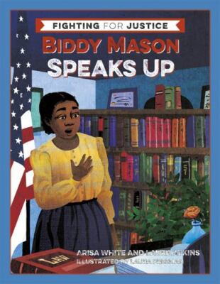 Biddy Mason Speaks Up; Fighting for Justic- 9781597144032, hardcover, White, new