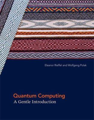 Quantum Computing: A Gentle Introduction by Rieffel/Polak 2011 HC VERY GOOD