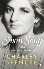 Swan Song: Diana, meine Schwester - Die deutsche Ausgabe des internationalen Buc