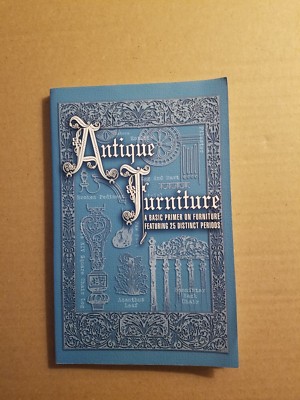 Antique Furniture Basic Primer by Collector Books Staff (1999, Paperback)