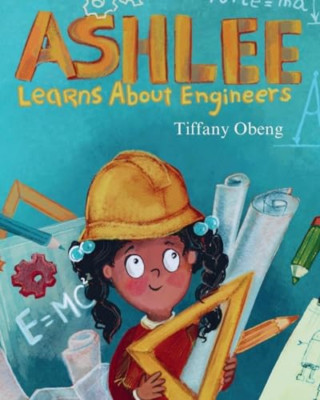 Ashlee Learns about Engineers: Career Book for Kids (ST - Paperback NEW Obeng, T