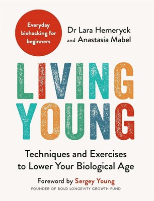 Living Young | Techniques and Exercises to Lower Your Biological Age | Englisch