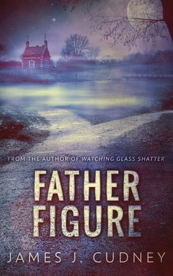 James J. Cudney | Father Figure | Buch | Englisch (2021) | Gebunden