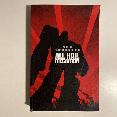 IDW Transformers: The Complete All Hail Megatron softcover 