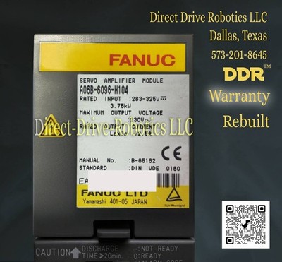 **12mo Warranty**Same Day Shipping Avail.**REBUILT** Fanuc A06B-6096-H104