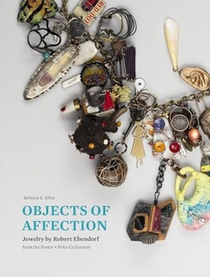 Objects of Affection : Jewelry by Robert Ebendorf from  -  NEW Rebecca E. Elli 2