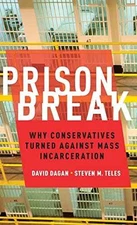 Prison Break: Why Conservatives Turned - Hardcover, by Dagan David; Teles - Good