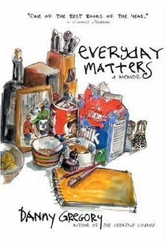 Everyday Matters by Danny Gregory - Inspiring Illustrated Memoir 2007 Paperback