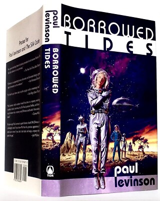 BORROWED TIDES   Paul Levinson   TOR 1st edition, 1st printing (2001)